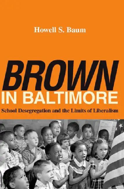 Brown in Baltimore (English, Howell S. Baum)