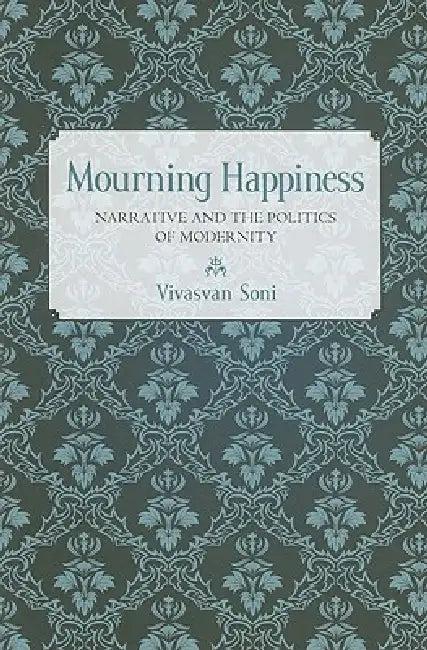 Mourning Happiness (English, Vivasvan Soni)