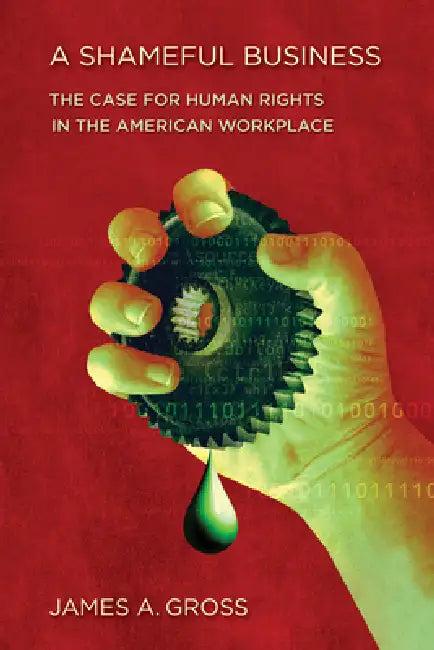 A Shameful Business (English, James A. Gross)