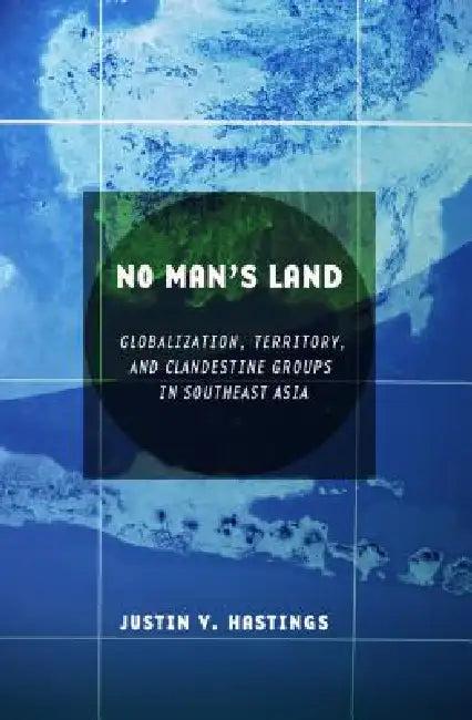 No Man's Land (English, Justin V. Hastings)