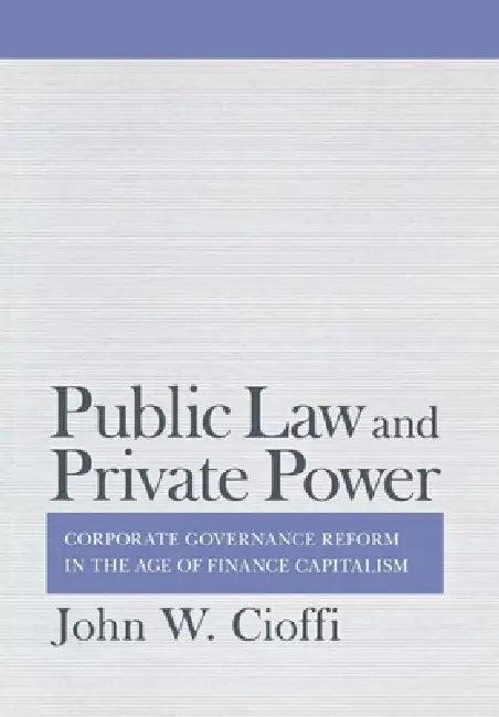 Public Law and Private Power (English, John Cioffi)