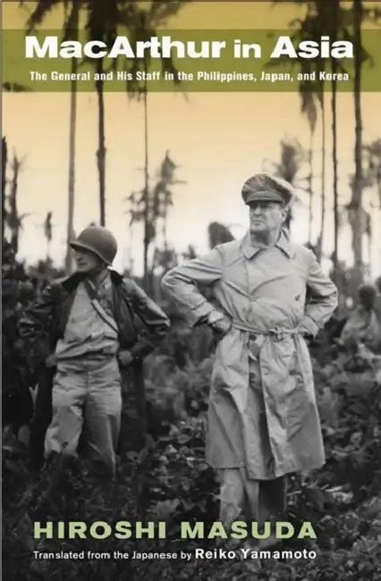 MacArthur in Asia (English, Hiroshi Masuda | Reiko Yamamoto)