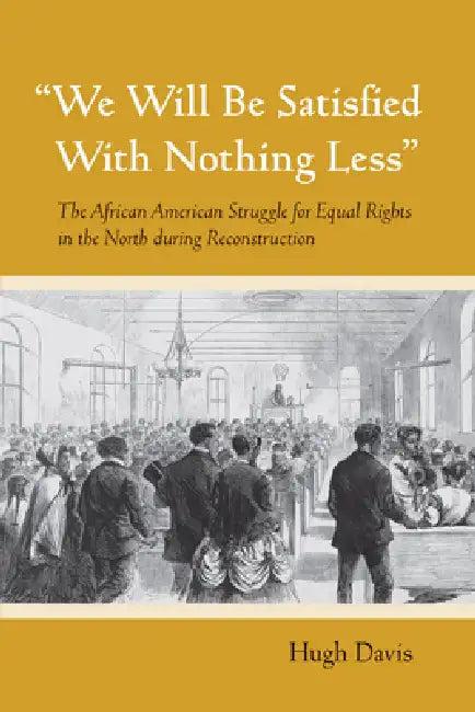 We Will Be Satisfied With Nothing Less (English, Hugh Davis)