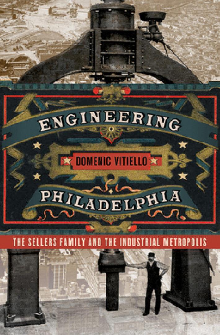 Engineering Philadelphia (English, Domenic Vitiello)