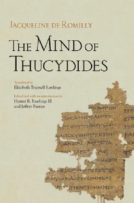 The Mind of Thucydides (English, Jacqueline de Romilly | III Rawlings Hunter R. | Jeffrey Rusten)