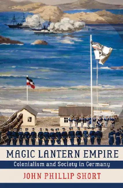 Magic Lantern Empire (English, John Phillip Short)