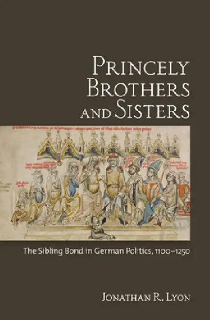 Princely Brothers and Sisters (English, Jonathan R. Lyon)