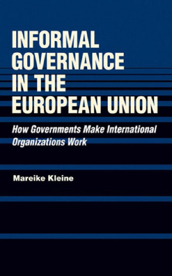 Informal Governance in the European Union (English, Mareike Kleine)