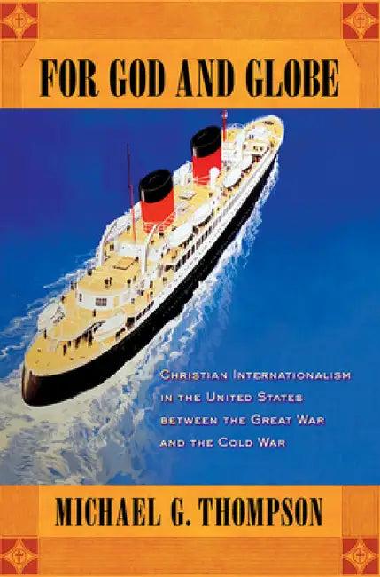 For God and Globe (English, Michael G. Thompson)