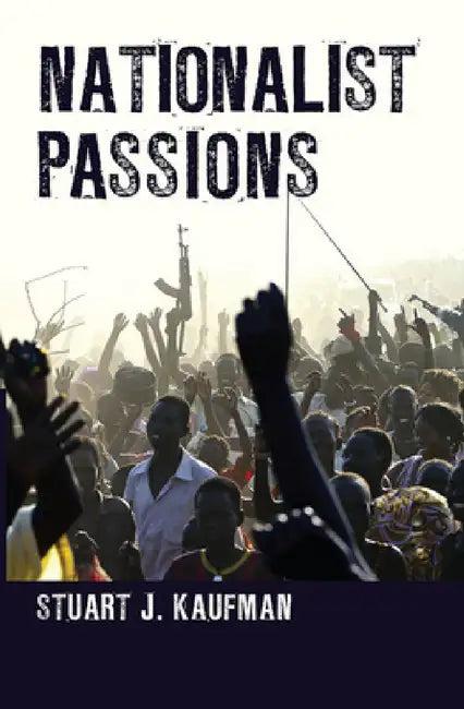 Nationalist Passions (English, Stuart J. Kaufman)