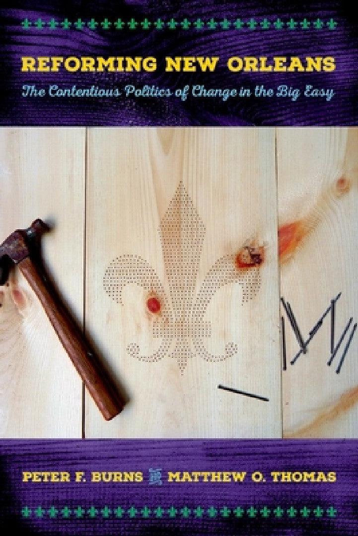Reforming New Orleans (English, Peter F. Burns | Matthew O. Thomas)