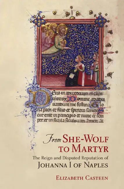 From She-Wolf to Martyr (English, Elizabeth Casteen)