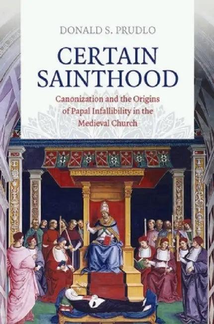 Certain Sainthood (English, Donald S. Prudlo)