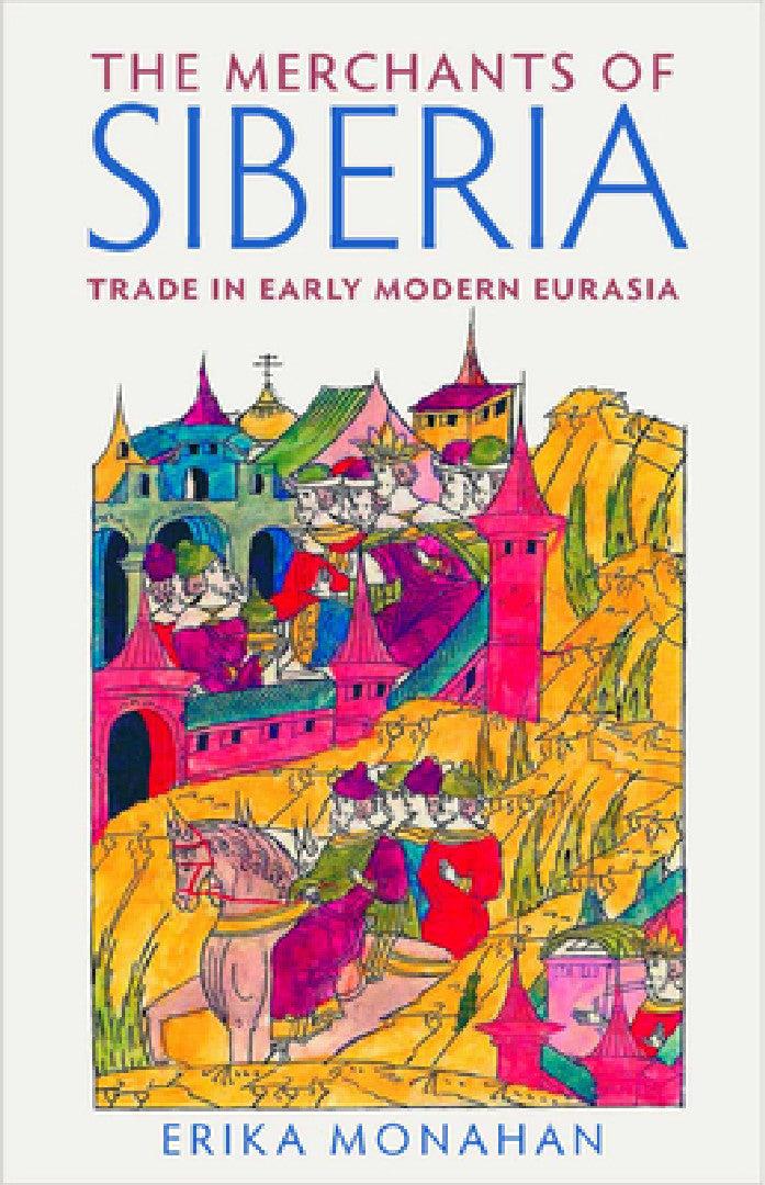 The Merchants of Siberia (English, Erika L. Monahan)