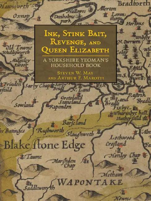 Ink, Stink Bait, Revenge, and Queen Elizabeth (English, Steven W. May | Arthur F. Marotti)