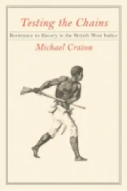 Testing the Chains (English, Michael Craton)