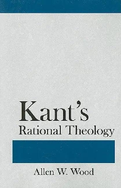 Kant's Rational Theology (English, Allen W. Wood)