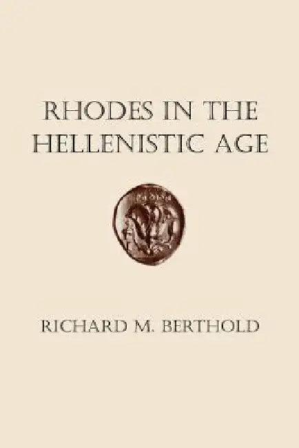 Rhodes in the Hellenistic Age (English, Richard M. Berthold)