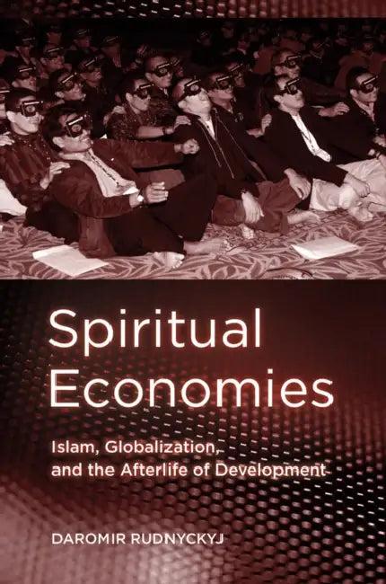Spiritual Economies (English, Daromir Rudnyckyj)