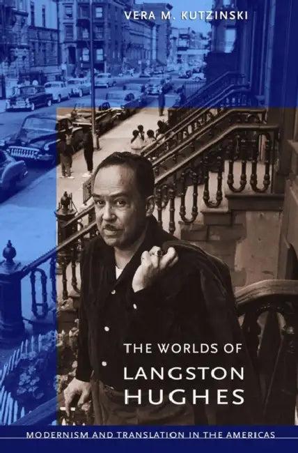 The Worlds of Langston Hughes (English, Vera M. Kutzinski)