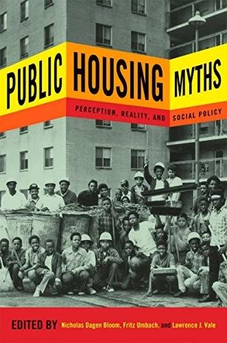 Public Housing Myths (English, Nicholas Dagen Bloom | Fritz Umbach | Lawrence J. Vale)