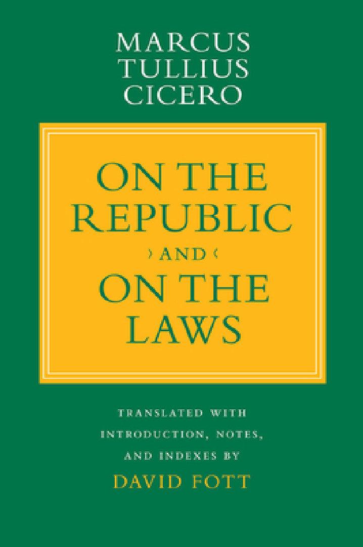 On the Republic and On the Laws (English, Marcus Tullius Cicero | David Fott)