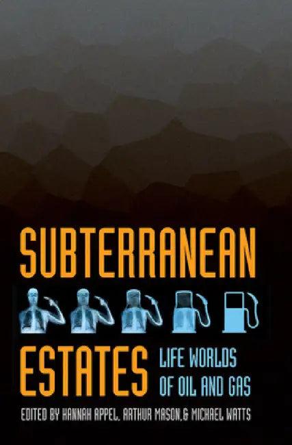 Subterranean Estates (English, Hannah Appel | Arthur Mason | Michael Watts)
