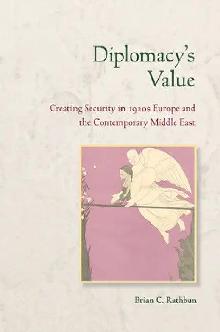 Diplomacy's Value (English, Brian C. Rathbun)