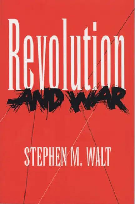 Revolution and War (English, Stephen M. Walt)