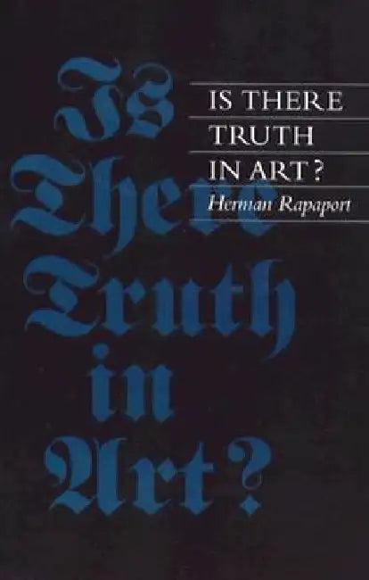 Is There Truth in Art? (English, Herman Rapaport)