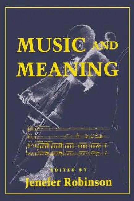 Music and Meaning (English, Jenefer M. Robinson)