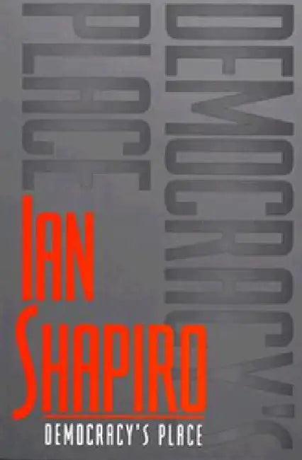 Democracy's Place (English, Ian Shapiro)