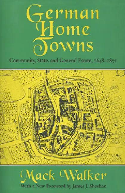 German Home Towns (English, Mack Walker | James J. Sheehan)