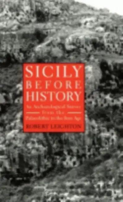 Sicily Before History (English, Robert Leighton)