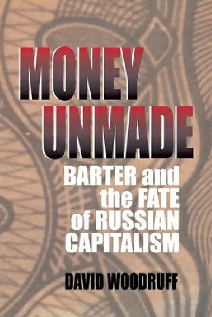 Money Unmade (English, David Woodruff)
