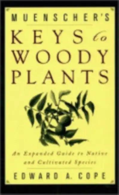 Muenscher's Keys to Woody Plants (English, Edward A. Cope | Walter C. Muenscher)