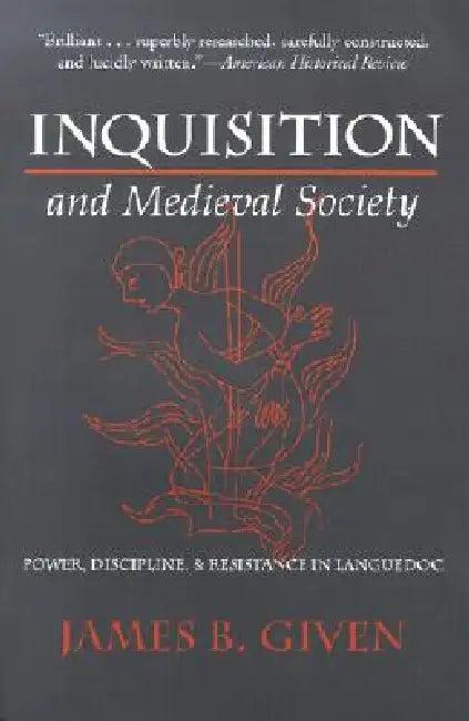 Inquisition and Medieval Society (English, James B. Given)
