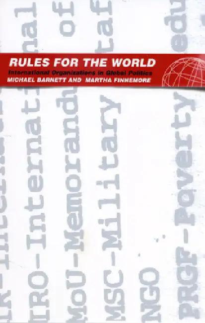 Rules for the World (English, Michael Barnett | Martha Finnemore)