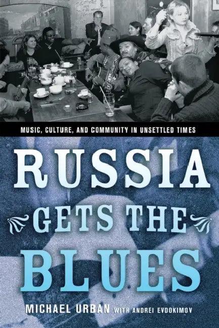 Russia Gets the Blues (English, Michael Urban | Andrei Evdokimov)