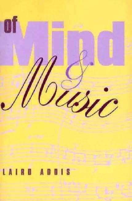 Of Mind and Music (English, Laird Addis)