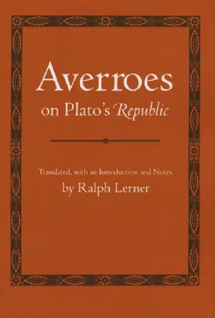 Averroes on Plato's Republic (English, Averroes | Ralph Lerner)