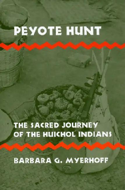 Peyote Hunt (English, Barbara G. Myerhoff)