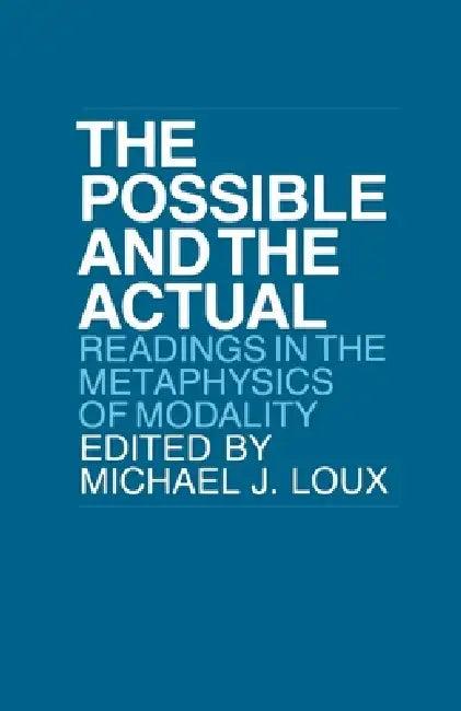 Possible and the Actual (English, Michael Loux)