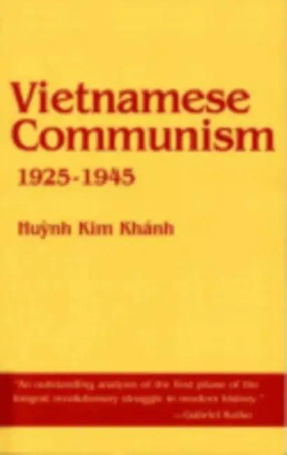 Vietnamese Communism, 1925-1945 (English, Huynh Kim Khanh)