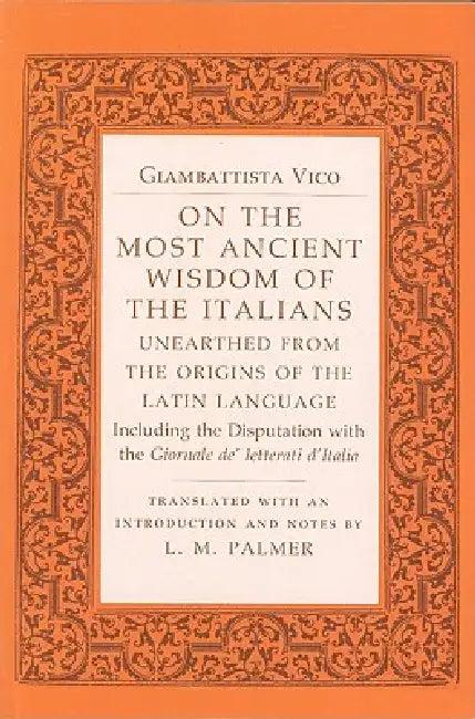 On the Most Ancient Wisdom of the Italians (English, Giambattista Vico | L. M. Palmer)