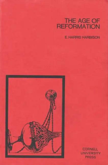 The Age of Reformation (English, E. Harris Harbison | Edward Whiting Fox)