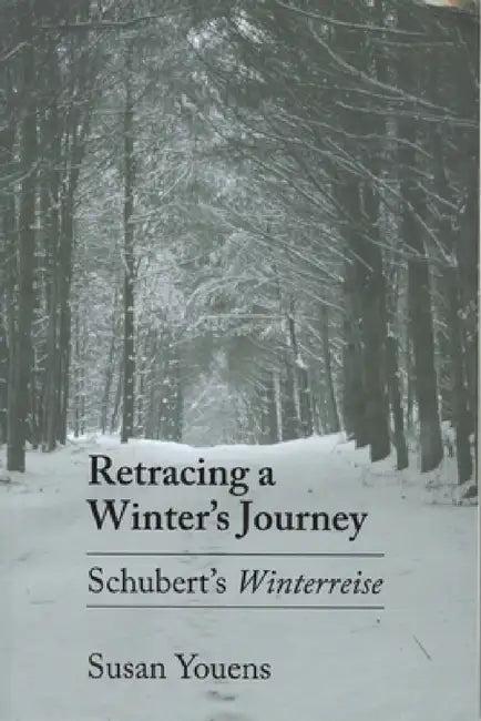 Retracing a Winter's Journey (English, Susan Youens)