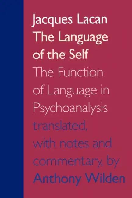 The Language of the Self (English, Jacques Lacan | Anthony Wilden)