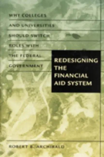 Redesigning the Financial Aid System (English, Robert B. Archibald)