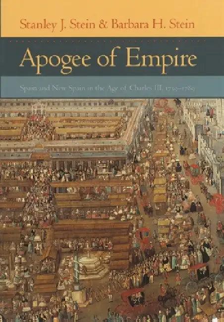 Apogee of Empire (English, Stanley J. Stein | Barbara H. Stein)
